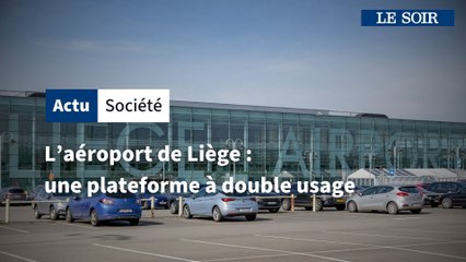L'aéroport de Liège : une plateforme à double usage