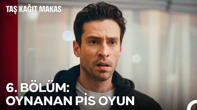 Taş Kağıt Makas 6. Bölüm OYNANAN PİS OYUN - Taş Kağıt Makas Özet