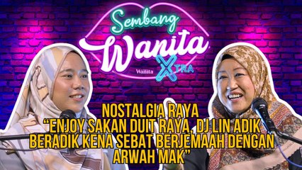 Nostalgia Raya “Enjoy Sakan Duit Raya, DJ Lin Adik Beradik Kena Sebat Berjemaah Dengan Arwah Mak”