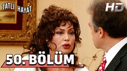 Tatlı Hayat 50. Bölüm HD