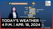 Today's Weather, 4 P.M. | Apr. 18, 2024