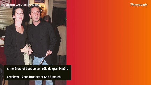 Anne Brochet, la comédienne et ex de Gad Elmaleh désormais jeune grand-mère : Je n'étais pas prête du tout