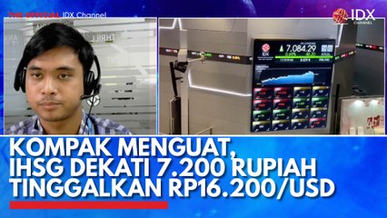 Kompak Menguat, IHSG Dekati 7.200 Rupiah Tinggalkan Rp16.200/USD