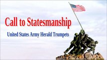 Call to Statesmanship -United States Army Herald Trumpets