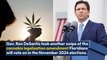 Ron DeSantis Says People Will Be 'Toking Up' Near Schools If Cannabis Legalization Is Approved In November