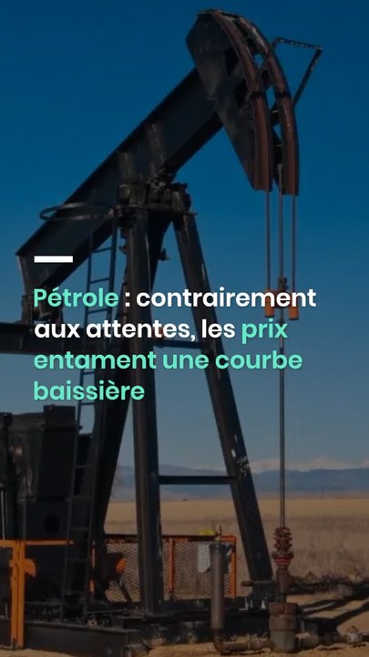 Pétrole : contrairement aux attentes, les prix entament une courbe baissière