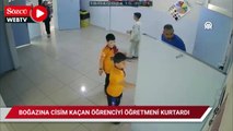 Boğazına cisim kaçan öğrenci, Heimlich manevrasıyla kurtarıldı