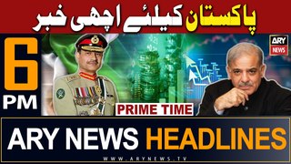 ARY News 6 PM Prime Time Headlines | 18th April 2024 | Good News For Pakistan