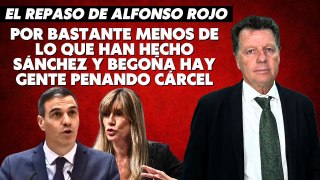 Alfonso Rojo: “Por bastante menos de lo que han hecho Sánchez y Begoña hay gente penando cárcel”
