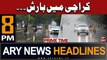 ARY News 8 PM Headlines | 18th April 2024 | Rain in Karachi - Weather Updates