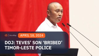 Arnie Teves son ‘bribed’ Timor-Leste police for father’s special treatment – DOJ