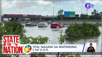 3 OFW, nasawi sa matinding pagbaha sa U.A.E. | SONA