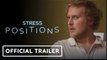 Stress Positions | Official Trailer (2024) | Bo Nees