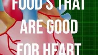 Foods that are good for heart