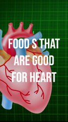 Foods that are good for heart