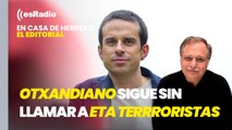 Editorial Luis Herrero: Otxandiano pide perdón a las víctimas, pero sigue sin llamar a ETA 
