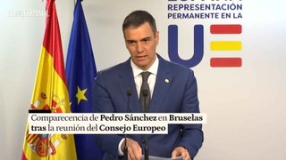 Comparecencia de Pedro Sánchez en Bruselas tras la reunión del Consejo Europeo