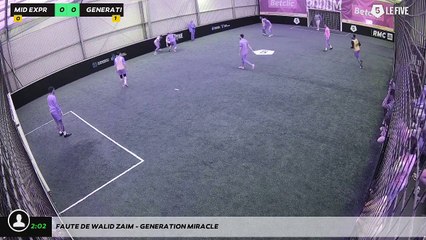 Faute de walid zaim - GENERATION MIRACLE