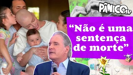 ROBERTO JUSTUS FALA SOBRE RECUPERAÇÃO DA FILHA APÓS DIAGNÓSTICO DE CÂNCER