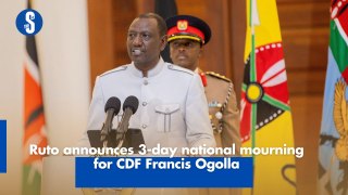 Ruto announces 3-day national mourning for CDF Francis Ogolla