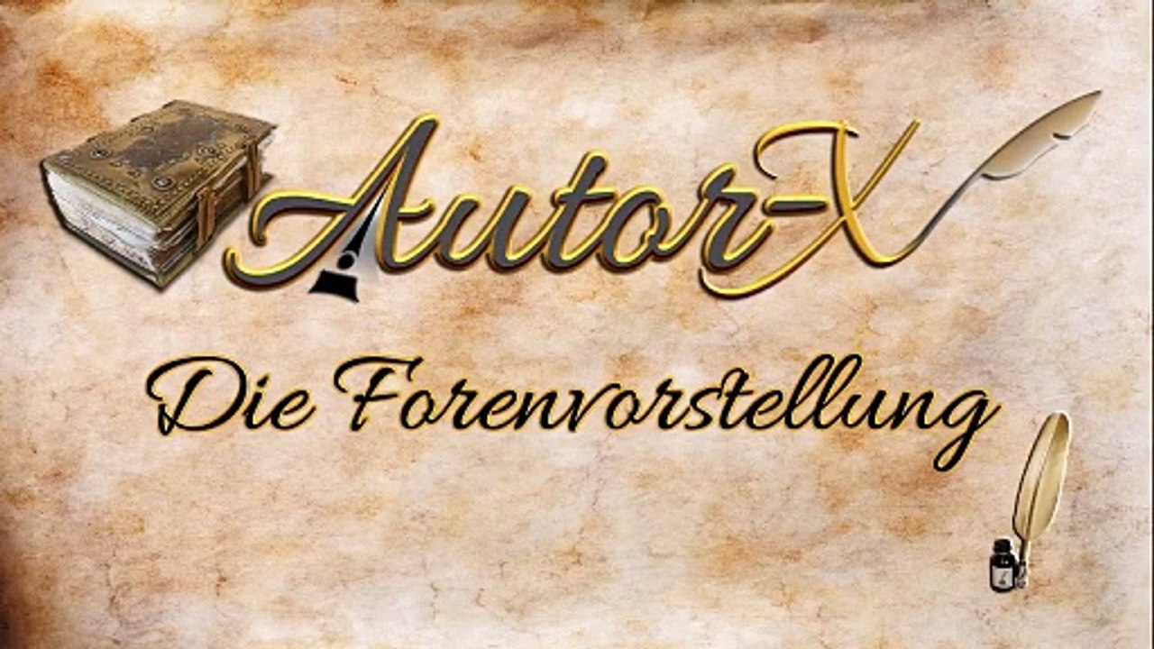 Autor X Die Forenvorstellung