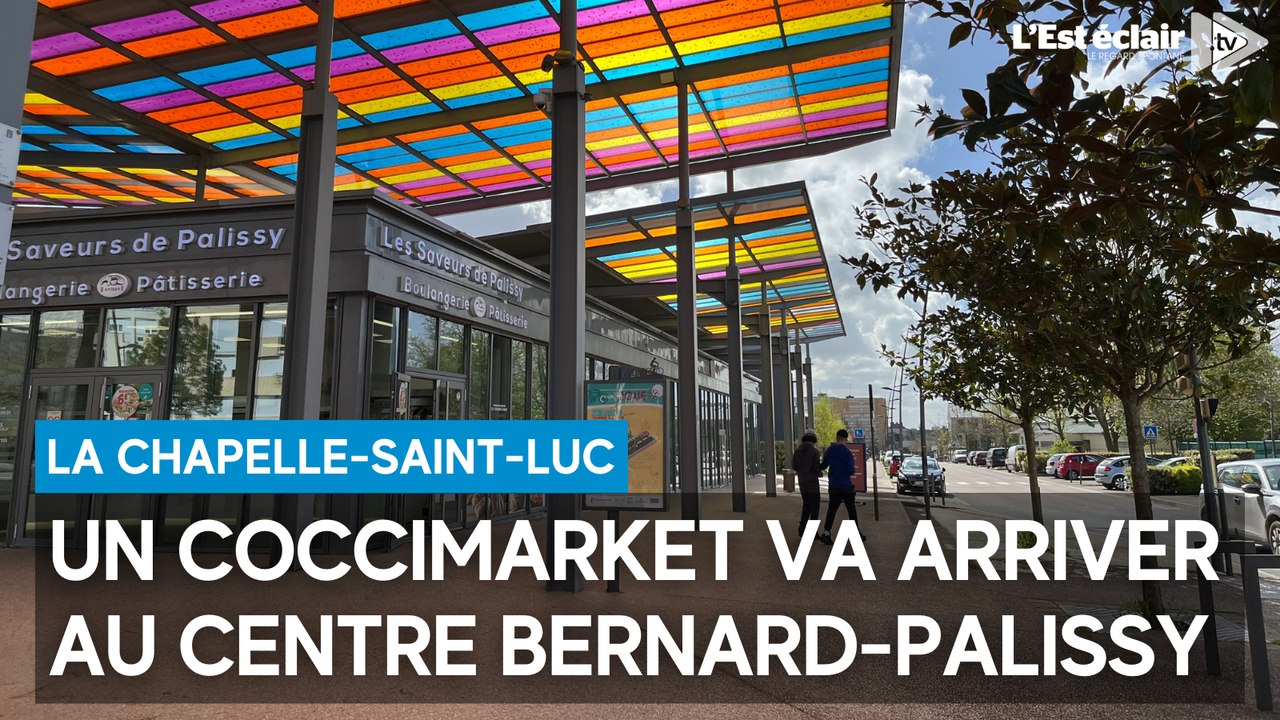 Un Coccimarket et un renouveau commercial pour le centre Bernard-Palissy à La Chapelle-Saint-Luc