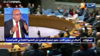تساؤلات : الجزائر في مجلس الأمن..جهود لحصول فلسطين على العضوية الكاملة في الأمم المتحدة