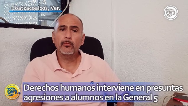 Derechos humanos interviene en presuntas agresiones a alumnos en la General 5