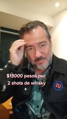 13 mil pesos por dos shots de Whisky