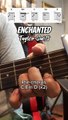 Enchanted guitar chords by Taylor Swift