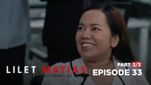 Lilet Matias, Attorney-At-Law: Promoted na ang best Atty. in the world! (Full Episode 33 - Part 2/3)