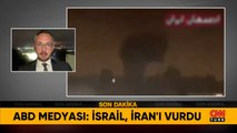 ABD medyası: İsrail, İran'ı vurdu