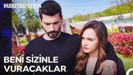 Belli Ki Mertçe Savaşmayacak Düşmanlar - Hudutsuz Sevda 28. Bölüm