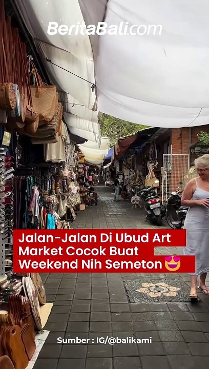 Jalan-Jalan Di Ubud Art Market Cocok Buat Weekend Nih Semeton