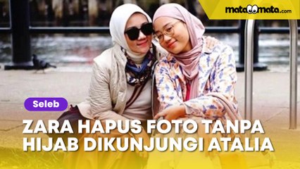 Zara Hapus Foto Tanpa Hijab, Gegara Dikunjungi Atalia Praratya?