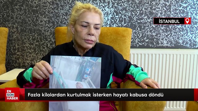 İstanbul'da fazla kilolardan kurtulmak isterken hayatı kabusa döndü