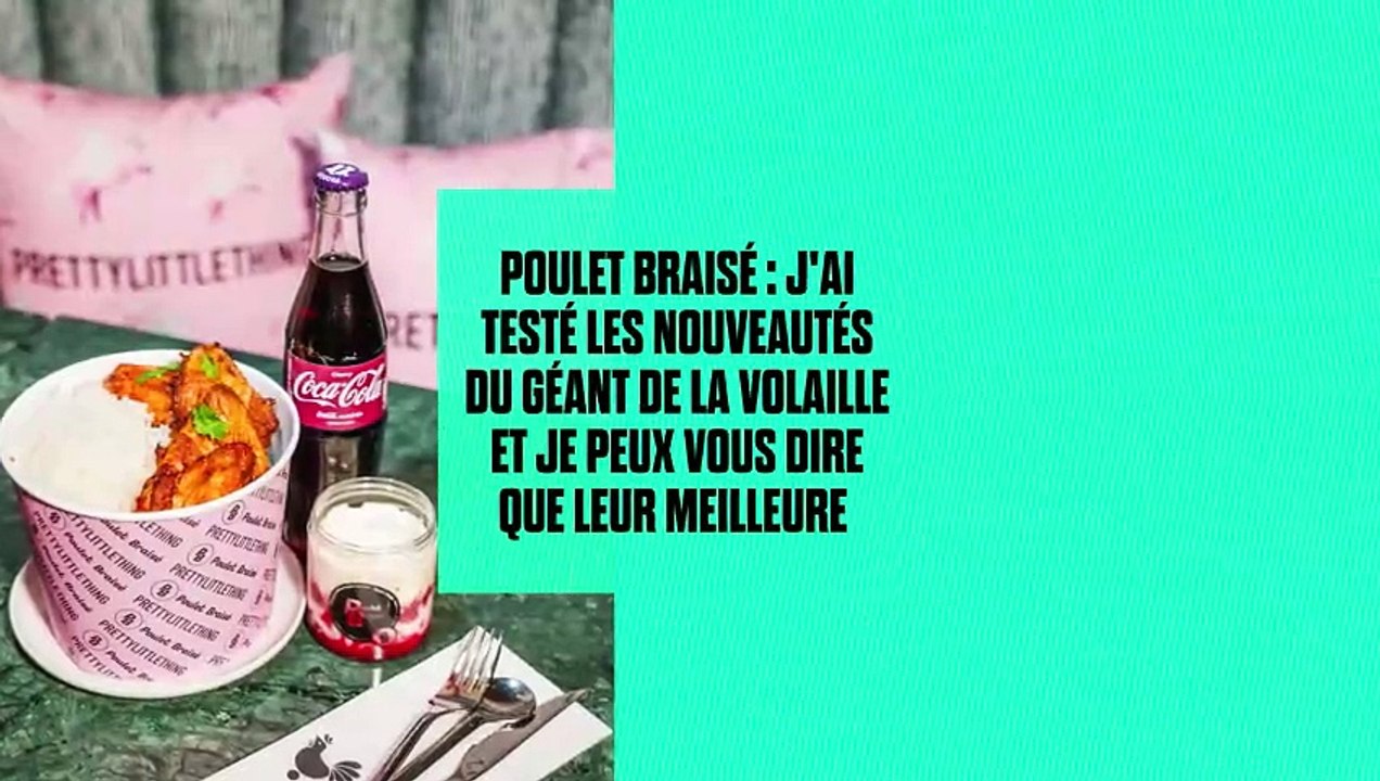 Poulet Braisé : j'ai testé les nouveautés du géant de la volaille et je peux vous dire que leur meilleure sauce est...