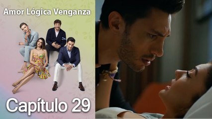Amor Lógica Venganza Capitulo 29 (Español Doblado)