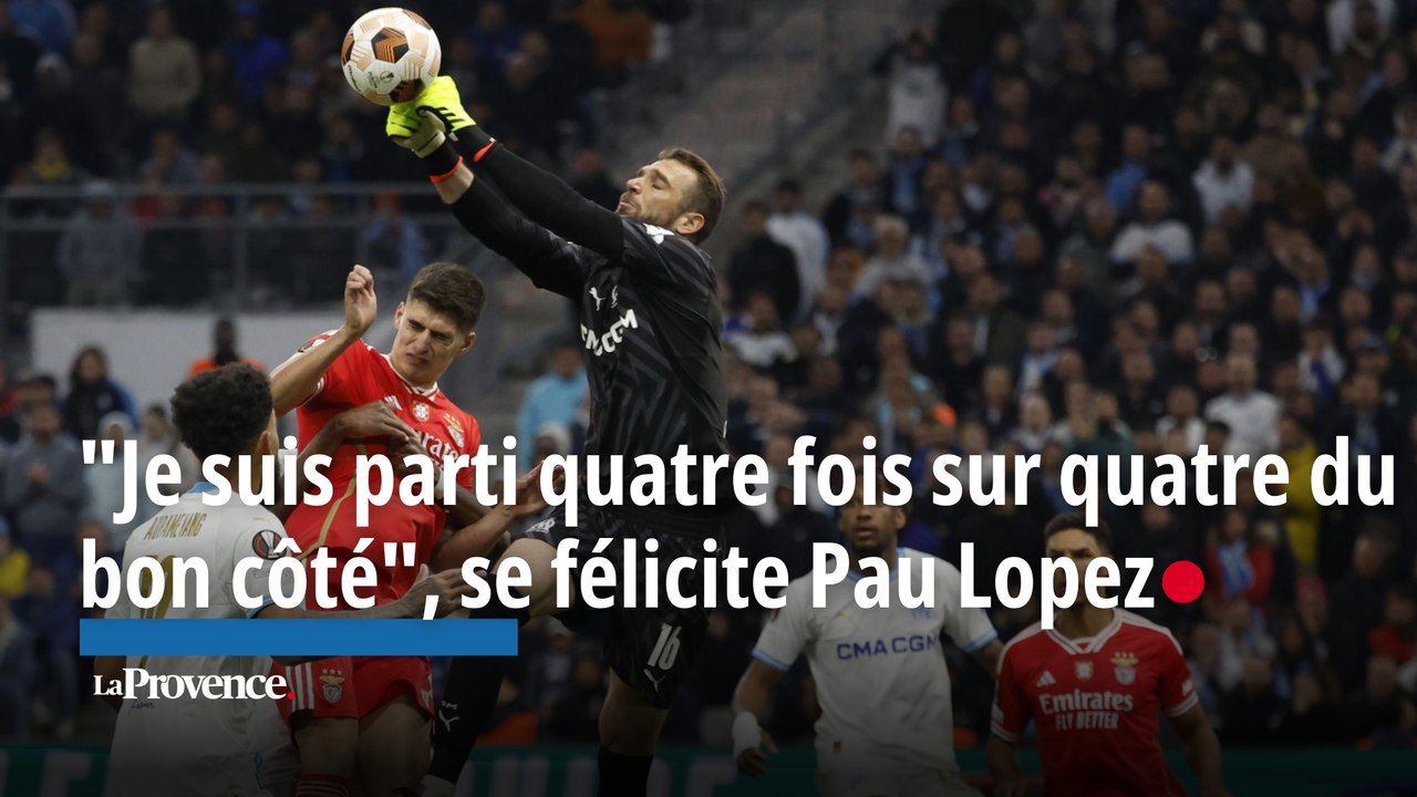 OM-Benfica : "Je suis parti quatre fois sur quatre du bon côté", se félicite Pau Lopez