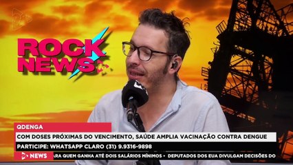 ROCK NEWS | Saúde amplia vacinação contra a dengue, mas não atinge MG