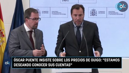 Óscar Puente insiste sobre los precios de Ouigo «Estamos deseando conocer sus cuentas»