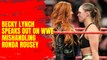 Becky Lynch thinks WWE mishandled Ronda Rousey