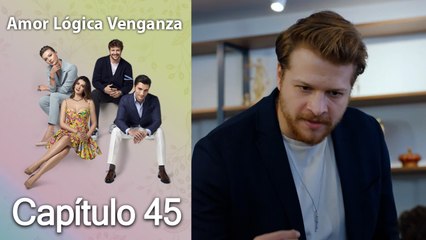 Amor Lógica Venganza Capitulo 45 (Español Doblado)