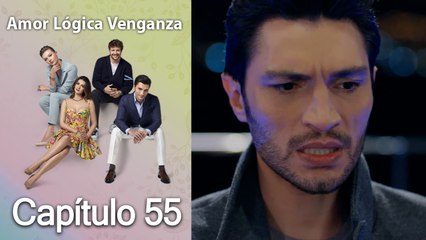 Amor Lógica Venganza Capitulo 55 (Español Doblado)