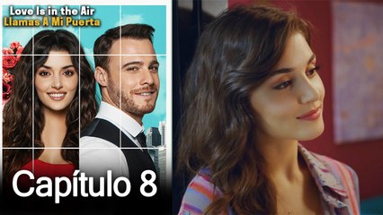 Love is in the Air - Llamas A Mi Puerta - Capitulo 8