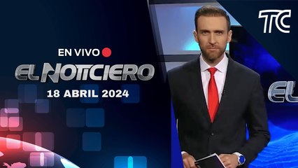 EN VIVO: Se ejecuta Operación Jaguar | El Noticiero: 18 abril 2024