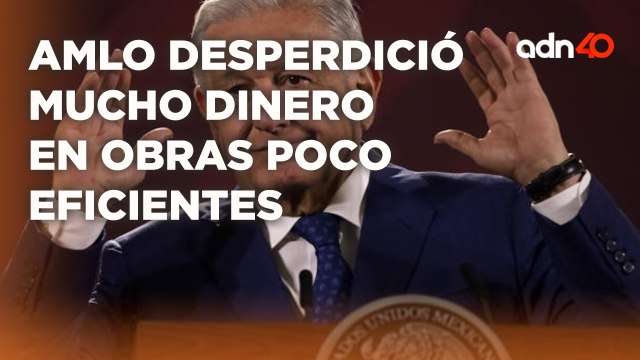 Billones de pesos tirados en las megaobras opacas de AMLO I Todo Personal
