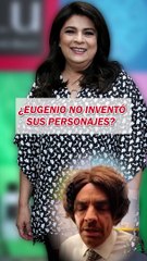 ¿Eugenio Derbez no inventó sus icónicos personajes?