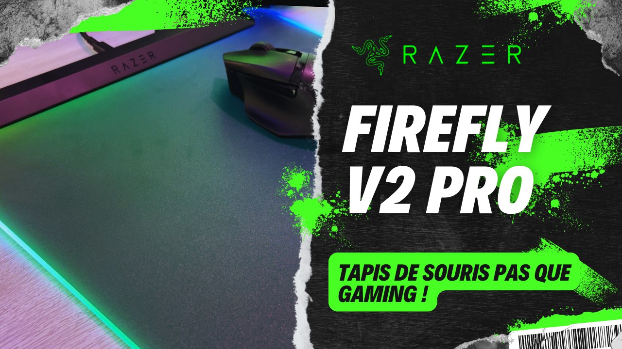 RAZER FIREFLY V2 PRO mon tapis de Souris + explication SYNAPSE !