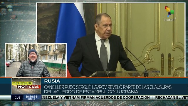 Canciller ruso reveló algunas clausuras del acuerdo de Estambul con Ucrania